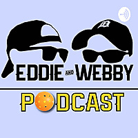 The Eddie and Webby Pickleball Podcast
