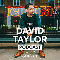 The David Taylor Podcast