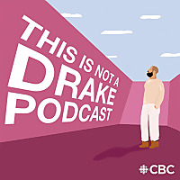 This is not a Drake podcast