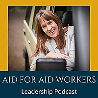 Aid for Aid Workers - Podcast