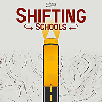 Shifting Our Schools - Education : Technology : Leadership