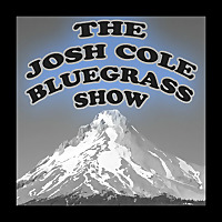 The Josh Cole Bluegrass Show