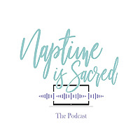 Naptime Is Sacred
