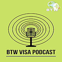 BTW Visa Podcast