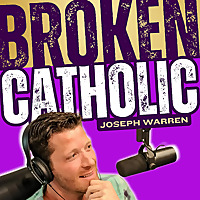 BROKEN CATHOLIC Live With Courage ™