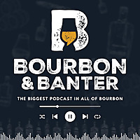 Bourbon & Banter