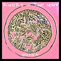 Rivers of the Mind