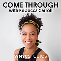 Come Through with Rebecca Carroll