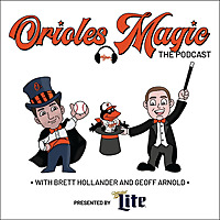 Orioles Magic: The Podcast