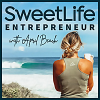 SweetLife Entrepreneur™ Podcast
