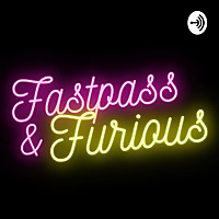 Fastpass & Furious