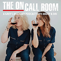 The On-Call Room: A Grey's Anatomy Podcast