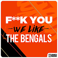 F*** You. We Like The Bengals.