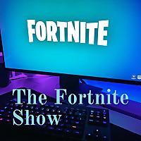The Fortnite Show