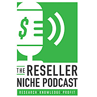The Reseller Niche Podcast