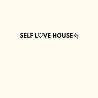 Self Love House