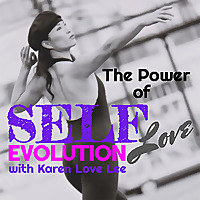 ThePowerOfSelfEVOLution with KarenLoveLee