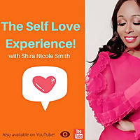 The Self Love Experience with Shira Nicole Smith