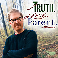 Truth.Love.Parent.