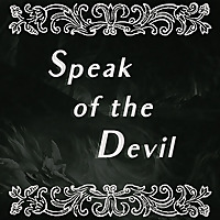 Speak Of The Devil