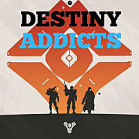 Destiny Addicts Podcast
