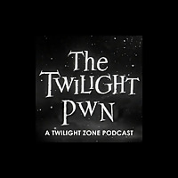 Twilight Pwn: A Twilight Zone Podcast