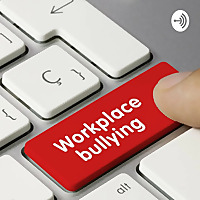 Workplace Bullying