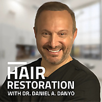 Hair Restoration with Dr. Daniel A. Danyo