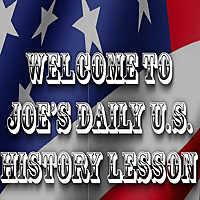 Joe's Daily U.S. History Lesson