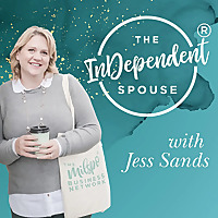 The InDependent Spouse Podcast with Jess Sands