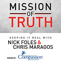 The Mission of Truth: Keeping it Real with Nick Foles and Chris Maragos