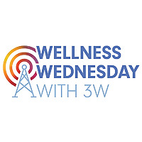 Wellness Wednesday with 3W Wellness Wednesday with 3W
