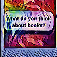 What Do You Think About Books?