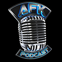 The AFK Podcast