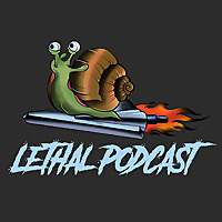 Lethal Podcast