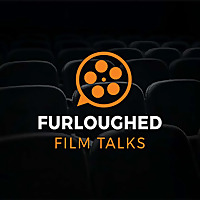 Furloughed Film Talks