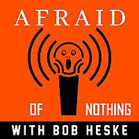 Afraid of Nothing Podcast Afraid of Nothing Podcast