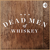 The Dead Men of Whiskey