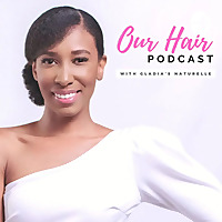 Our Hair Podcast - A Natural Hair Podcast for those who want to do it God's way