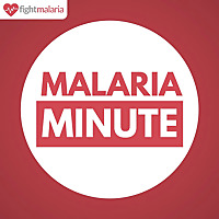Malaria Minute | The Latest Malaria News, in 60 Seconds
