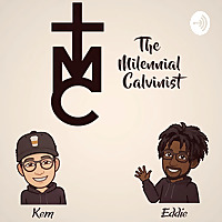 The Milennial Calvinist