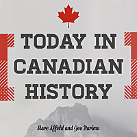 Today in Canadian History