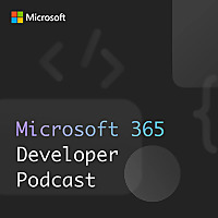 Microsoft 365 Developer Podcast