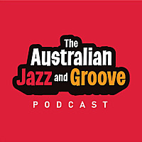 Australian Jazz and Groove Podcast