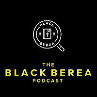 The Black Berea Podcast