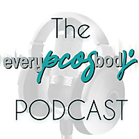 The everyPCOSbody Podcast