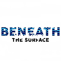 Beneath the Surface