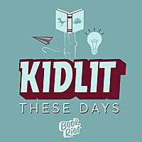 Kidlit These Days
