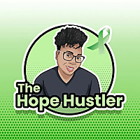 The Hope Hustler Podcast: How to support a loved one with mental health disease.