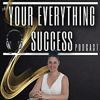 Your Everything Success!!